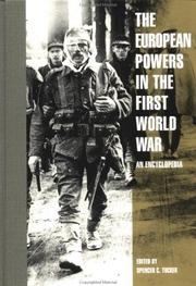Cover of: The European powers in the First World War by edited by Spencer C. Tucker ; associate editors, Laura Matysek Wood, Justin D. Murphy.