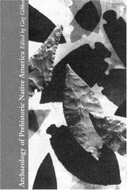 Cover of: Archaeology of prehistoric native America by editor, Guy Gibbon ; associate editors, Kenneth M. Ames ... [et al.].