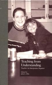 Cover of: Teaching from Understanding: Teacher As Interpretive Inquirer (Critical Education Practice, Vol 15)