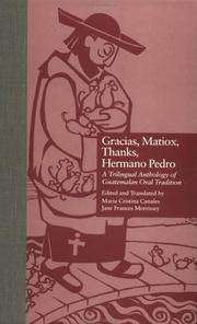 Cover of: Gracias, matiox, thanks, Hermano Pedro by edited and translated by Maria Cristina Canales, Jane Frances Morrissey ; in collaboration with Miguel Morales Jimenez, Rafael Coyote Tum.