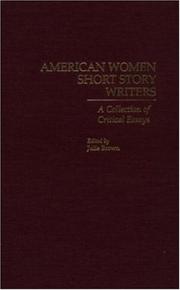 Cover of: American women short story writers: a collection of critical essays