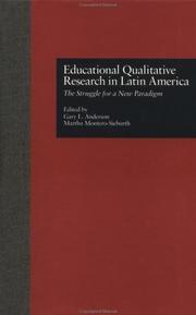 Cover of: Educational qualitative research in Latin America: the struggle for a new paradigm