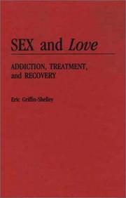 Cover of: Sex and love: addiction, treatment, and recovery