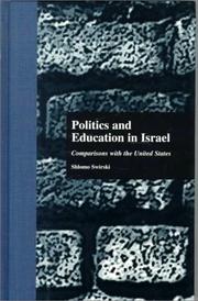 Cover of: Politics and Education in Israel: Comparisons with the United States (Garland Reference Library of Social Science)