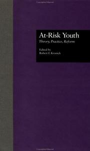 Cover of: At-risk youth: theory, practice, reform