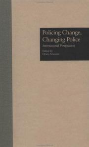 Cover of: Policing Change, Changing Police: International Perspectives (Current Issues in Criminal Justice (Garland Reference Library of Social Science))