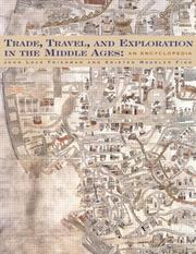 Trade, travel, and exploration in the Middle Ages by Kristen Mossler Figg, John Block Friedman