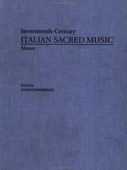 Masses by Gasparo Villani, Alessandro Grandi, Pietro Lappi, and Benivoglio Lev (Seventeenth-Century Italian Sacred Music) by A. Schnoebelen