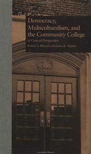 Cover of: Democracy, multiculturalism, and the community college: a critical perspective
