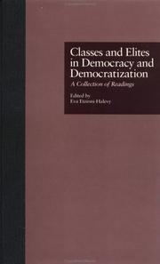 Cover of: Classes and elites in democracy and democratization: a collection of readings