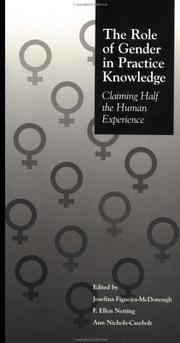 Cover of: The role of gender in practice knowledge: claiming half the human experience