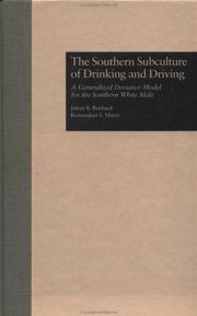 Cover of: The Southern subculture of drinking and driving: a generalized deviance model for the Southern white male