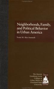 Cover of: Neighborhoods, family, and political behavior in urban America