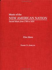 Cover of: Elias Mann: The Collected Works (Music of the New American Nation : Sacred Music from 1780 to 1820, Vol 4)