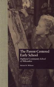 Cover of: The parent-centered early school: Highland Community School of Milwaukee