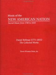 Daniel Belknap (1771-1815): The Collected Works (Music of the New American Nation) by David W. Steel