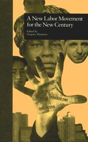 Cover of: A new labor movement for the new century by edited by Gregory Mantsios.