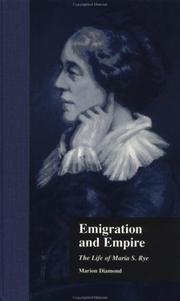 Cover of: Emigration and empire: the life of Maria S. Rye