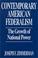 Cover of: Contemporary American federalism