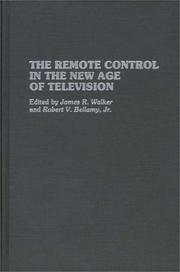 Cover of: The Remote control in the new age of television by edited by James R. Walker and Robert V. Bellamy, Jr.