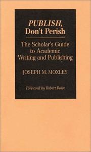 Publish, don't perish by Joseph Michael Moxley