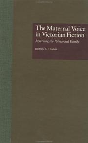 Cover of: The maternal voice in Victorian fiction: rewriting the patriarchal family