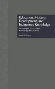 Cover of: Education, Modern Development, and Indigenous Knowledge: An Analysis of Academic Knowledge Production (Indigenous Knowledge and Schooling)