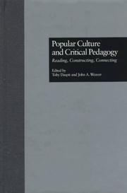 Cover of: Popular culture and critical pedagogy: reading, constructing, connecting