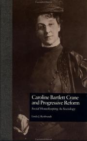 Caroline Bartlett Crane and progressive reform by Linda J. Rynbrandt