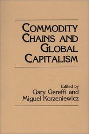 Commodity chains and global capitalism by Gary Gereffi
