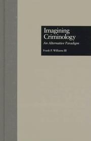 Cover of: Imagining criminology by Franklin P. Williams