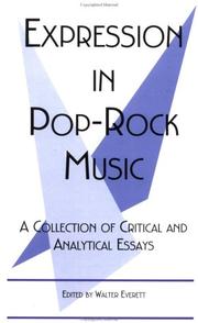 Cover of: Expression in Pop-Rock Music: A Collection of Critical and Analytical Essays (Studies in Contemporary Music and Culture)
