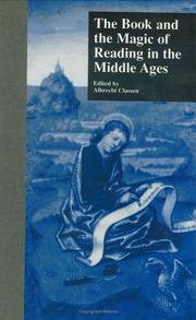 Cover of: The book and the magic of reading in the Middle Ages by edited by Albrecht Classen.