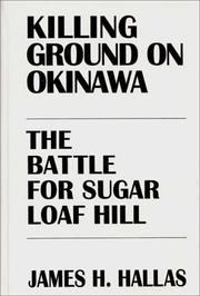 Cover of: Killing ground on Okinawa: the battle for Sugar Loaf Hill