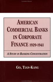 American commercial banks in corporate finance, 1929-1941 by Tian Kang Go