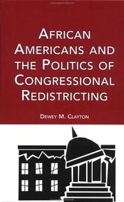 Cover of: African Americans and the politics of congressional redistricting by Dewey M. Clayton