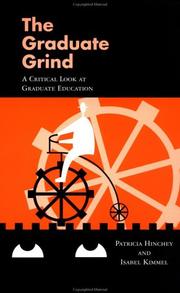 Cover of: The graduate grind: a critical look at graduate education