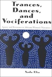 Cover of: Trances, dances, and vociferations: agency and resistance in Africana women's narratives