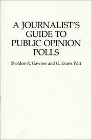 Cover of: A journalist's guide to public opinion polls by Sheldon R. Gawiser