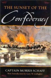 The sunset of the Confederacy by Morris Schaff
