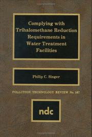 Cover of: Complying with trihalomethane reduction requirements in water treatment facilities