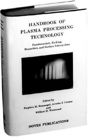 Cover of: Handbook of Plasma Processing Technology: Fundamentals, Etching, Deposition, and Surface Interactions (Materials Science and Process Technology)