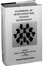 Handbook of semiconductor silicon technology by William C. O'Mara, Robert B. Herring, Lee P. Hunt