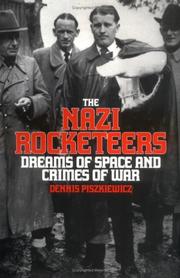 Cover of: The Nazi rocketeers by Dennis Piszkiewicz