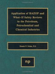 Cover of: Application of HAZOP and What-If safety reviews to the petroleum, petrochemical and chemical industries