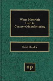 Cover of: Waste materials used in concrete manufacturing by edited by Satish Chandra.