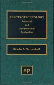 Cover of: Electrotechnology: industrial and environmental applications