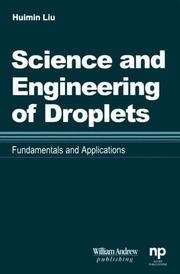 Cover of: Science and Engineering of Droplets: Fundamentals and Applications (Materials and Processing Technology)