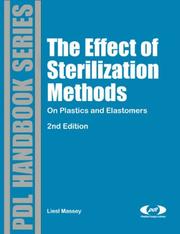 Cover of: The Effect of Sterilization Methods on Plastics and Elastomers, 2nd Edition by Liesl K. Massey