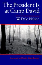 The president is at Camp David by W. Dale Nelson